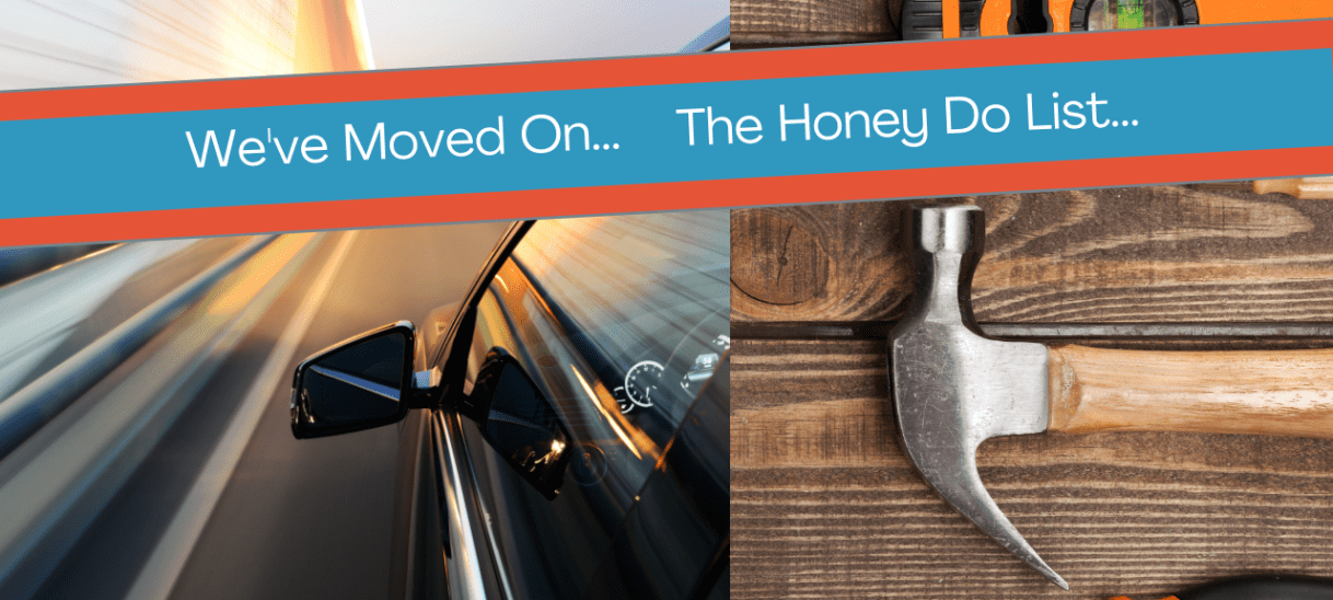 We’ve Moved On .. Honey Do List.. Working on the&nbsp;Road