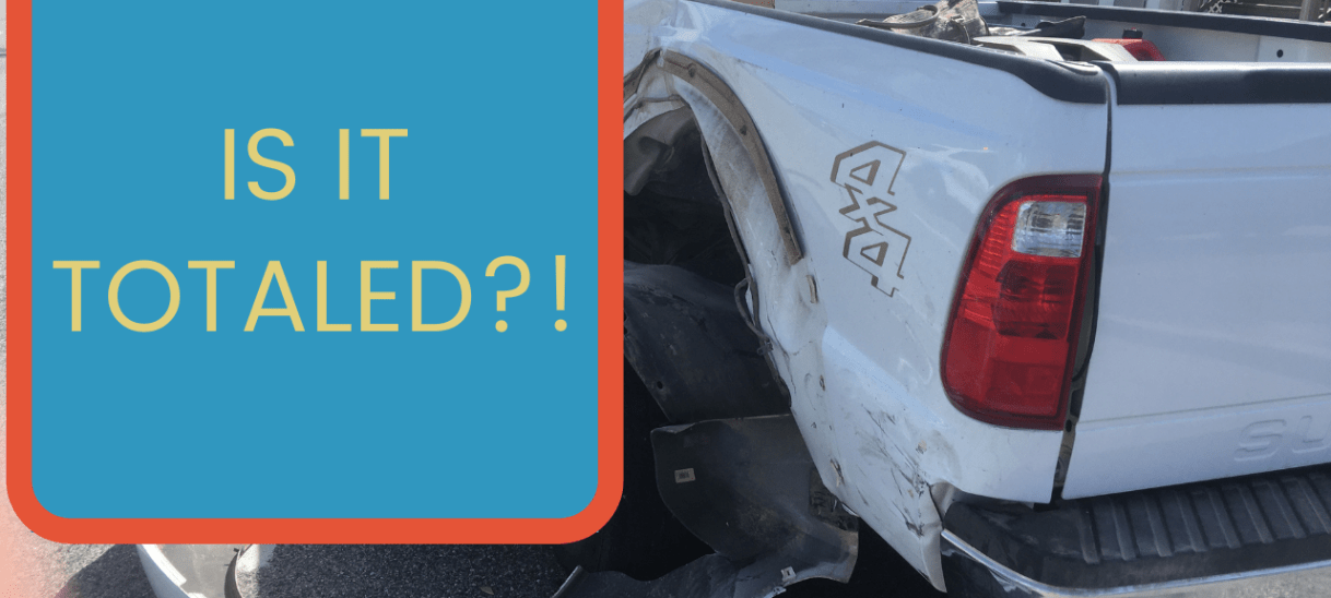 Is Our Truck&nbsp;Totaled?